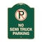 Signmission No Parking No Semi Truck Parking W/ Heavy-Gauge Aluminum Architectural Sign, 24" x 18", G-1824-23664 A-DES-G-1824-23664 - alternate 1